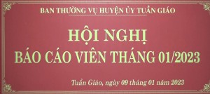 Huyện ủy Tuần Giáo tổ chức Hội nghị Báo cáo viên tháng 01.2023