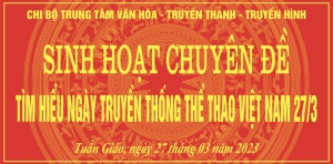 Sinh hoạt chuyên đề “Tìm hiểu truyền thống thể thao Việt Nam”.