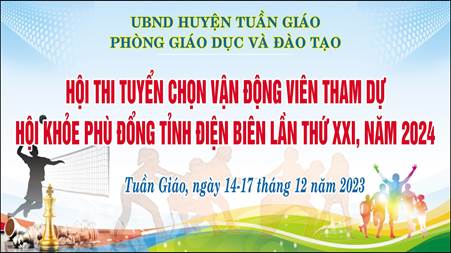 PHÒNG GIÁO DỤC VÀ ĐÀO TẠO TUẦN GIÁO  TỔ CHỨC HỘI THI TUYỂN CHỌN VẬN ĐỘNG VIÊN THAM DỰ  HỘI KHỎE PHÙ ĐỔNG TỈNH ĐIỆN BIÊN LẦN THỨ XXI, NĂM 2024