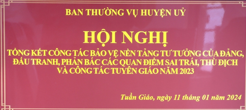 Hội nghị tổng kết công tác Bảo vệ nền tảng tư tưởng của Đảng, đấu tranh, phản bác các quan điểm sai trái, thù địch và công tác Tuyên giáo năm 2023