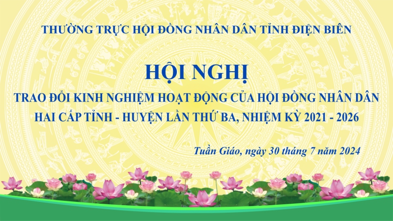 Hội nghị trao đổi kinh nghiệm hoạt động của HĐND hai cấp tỉnh - huyện lần thứ Ba, nhiệm kỳ 2021 - 2026 thành công tốt đẹp