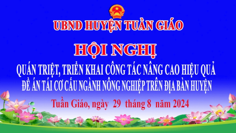 Hội nghị quán triệt, triển khai công tác nâng cao hiệu quả đề án tái cơ cấu ngành nông nghiệp trên địa bàn huyện