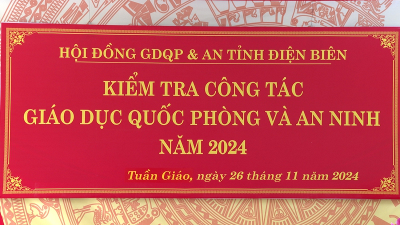Kiểm tra công tác giáo dục quốc phòng và an ninh năm 2024  tại huyện Tuần Giáo