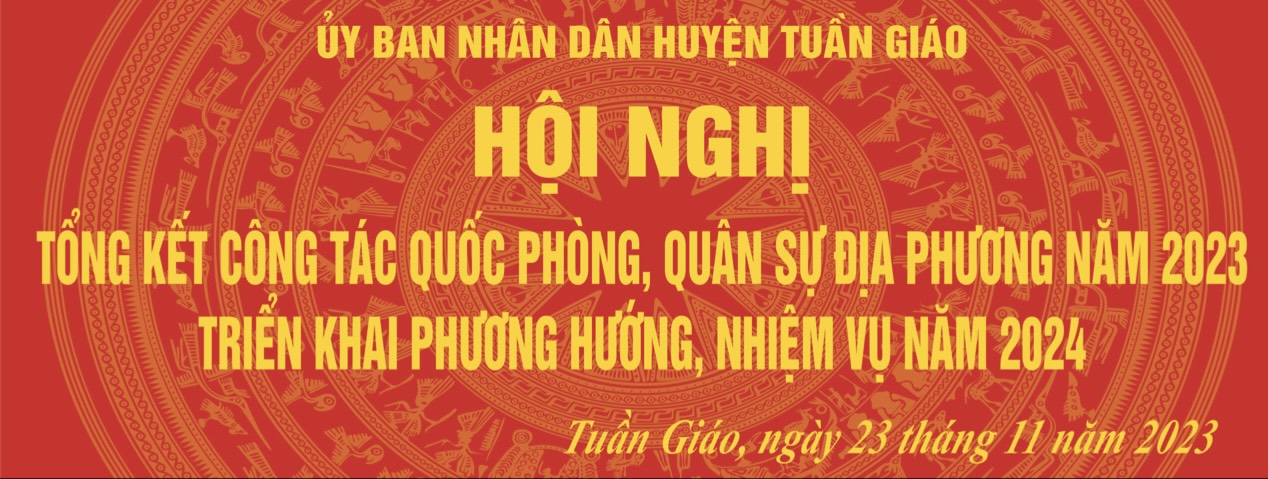 Tuần Giáo Tổng kết công tác Quân sự - Quốc phòng địa phương năm 2023, triển khai nhiệm vụ 2024