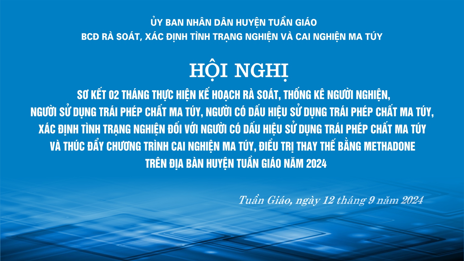 Hội nghị sơ kết 02 tháng thực hiện kế hoạch rà soát, thống kê người nghiện, người sử dụng trái phép chất ma túy, người có dấu hiệu sử dụng trái phép chất ma túy, xác định tình trạng nghiện đối với người có dấu hiệu sử dụng trái phép chất ma túy và th