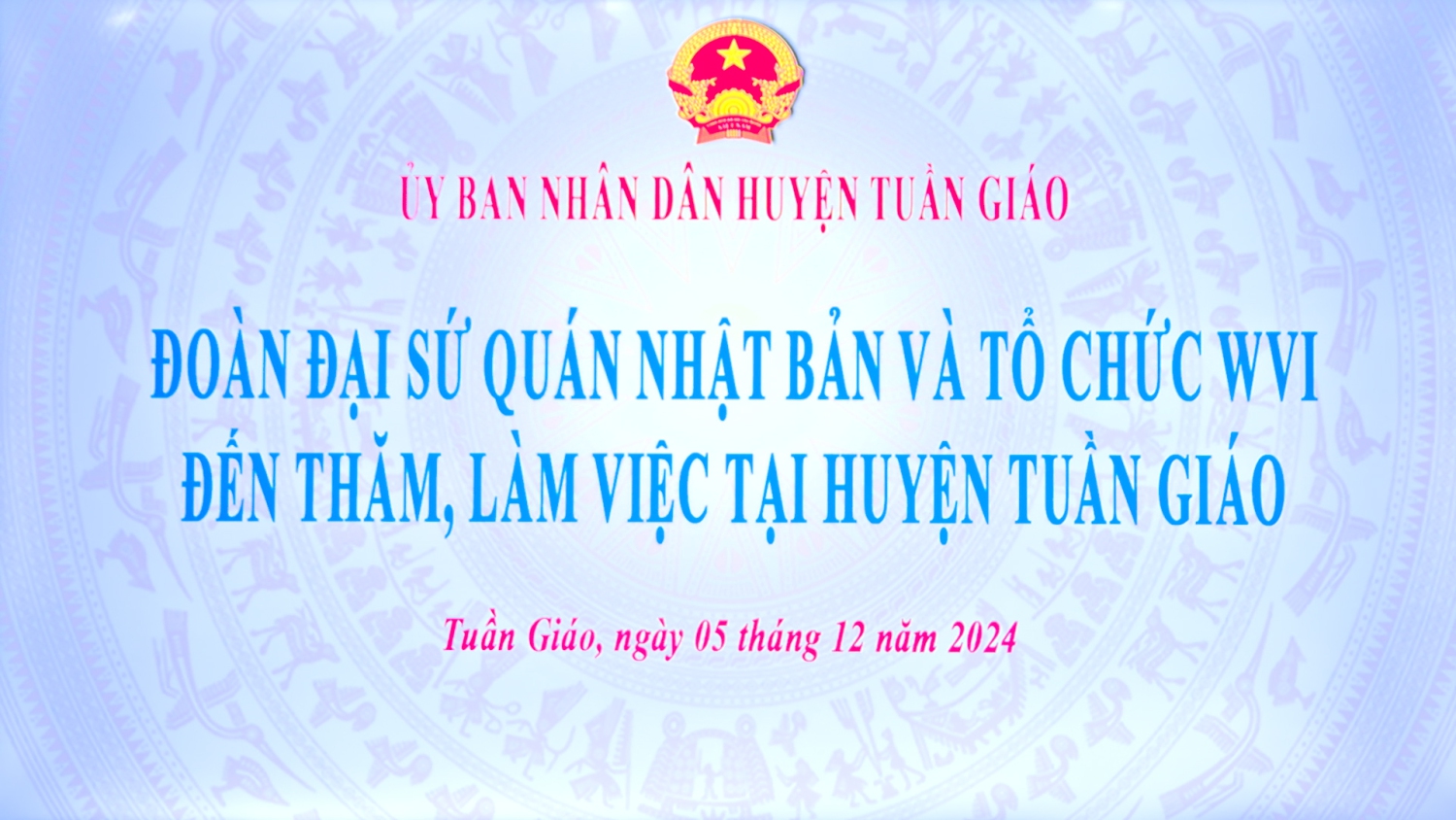 Đoàn Đại sứ quán Nhật Bản và tổ chức WVI đến thăm, làm việc tại huyện Tuần Giáo